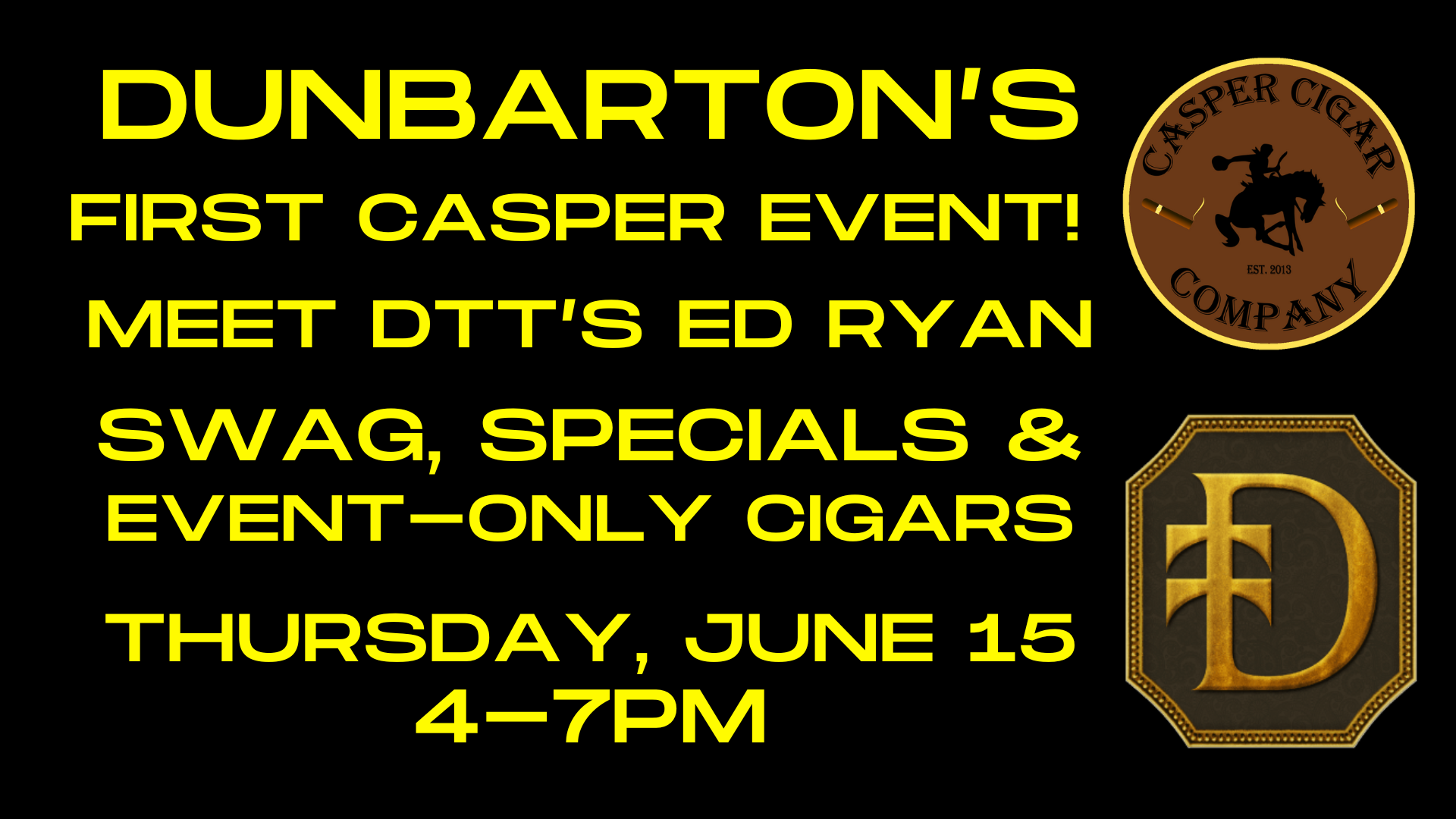 Dunbarton InStore Event June 15! Casper Cigar Company