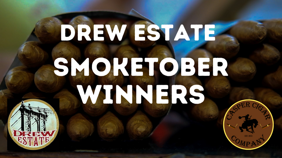 Congrats To Our Drew Estate Smoketober Winners!